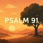 Psalm 91 German – Bedeutung, Verse und Schutz psalm 91 german