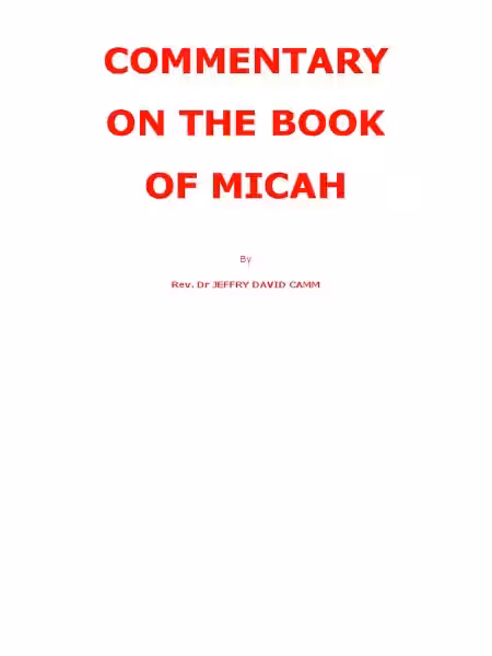 Unveiling Micah: A Commentary on a Prophetic Vision