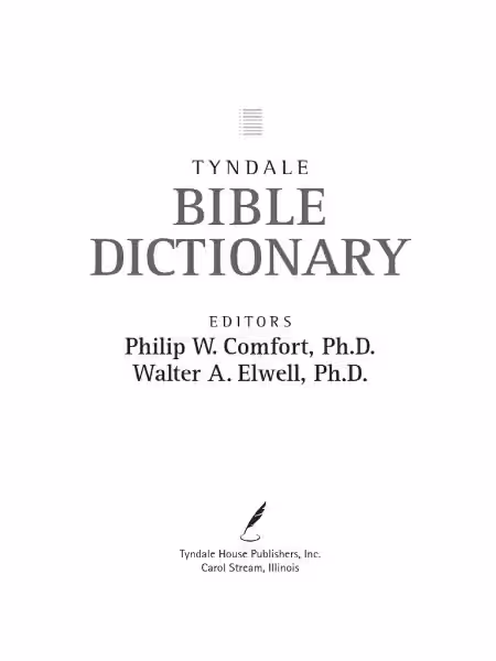 Unlocking God's Word: A Journey Through the Tyndale Bible Dictionary