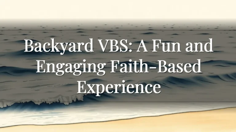 Backyard VBS: A Fun and Engaging Faith-Based Experience
