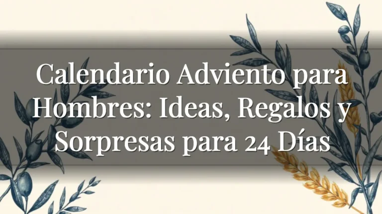 Calendario Adviento para Hombres: Ideas, Regalos y Sorpresas para 24 Días Calendario Adviento para Hombres: Ideas, Regalos y Sorpresas para 24 Días