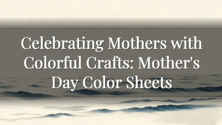 Celebrating Mothers with Colorful Crafts: Mother's Day Color Sheets