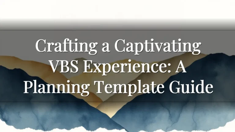 Crafting a Captivating VBS Experience: A Planning Template Guide