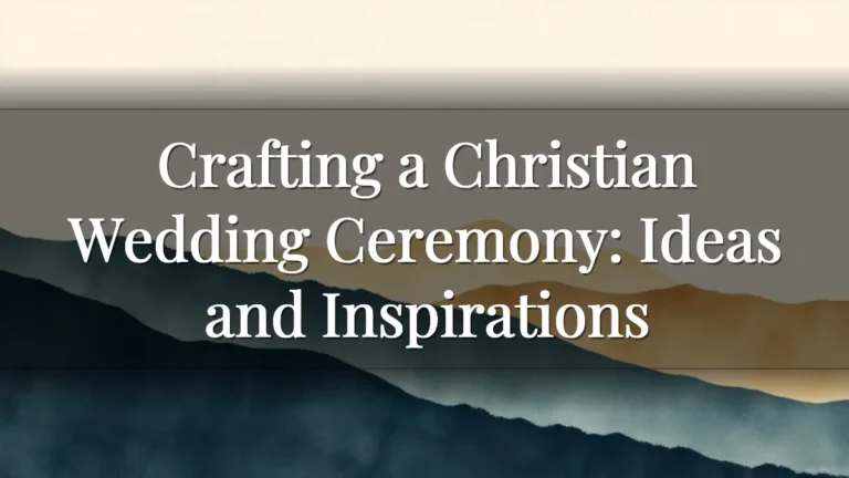 Crafting a Christian Wedding Ceremony: Ideas and Inspirations