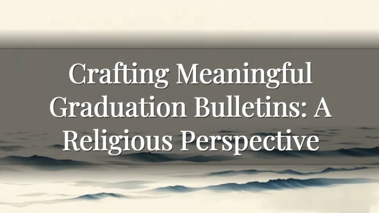 Crafting Meaningful Graduation Bulletins: A Religious Perspective