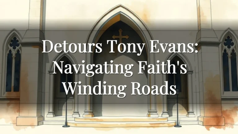 Detours Tony Evans: Navigating Faith's Winding Roads Detours Tony Evans: Navigating Faith's Winding Roads