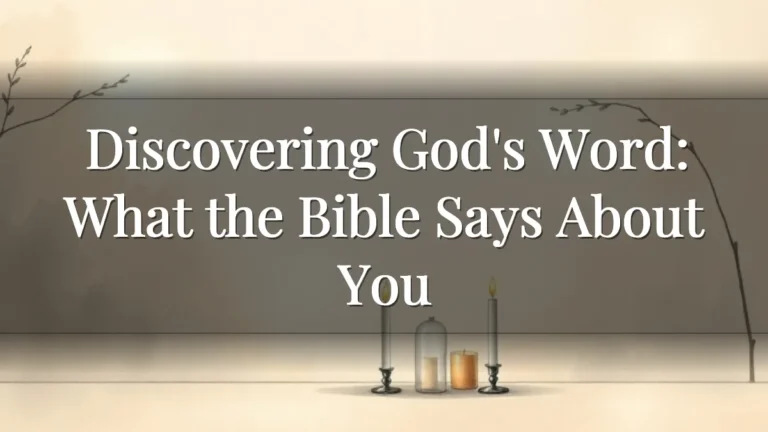 Discovering God's Word: What the Bible Says About You Discovering God's Word: What the Bible Says About You