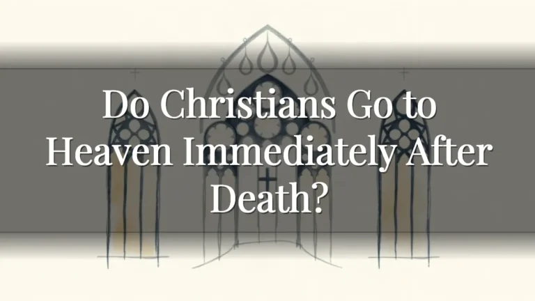 Do Christians Go to Heaven Immediately After Death? Do Christians Go to Heaven Immediately After Death?