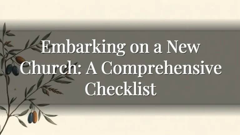 Embarking on a New Church: A Comprehensive Checklist