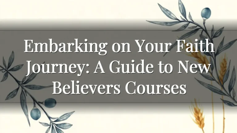Embarking on Your Faith Journey: A Guide to New Believers Courses