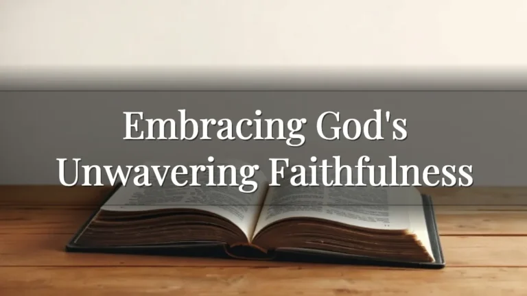 Embracing God's Unwavering Faithfulness
