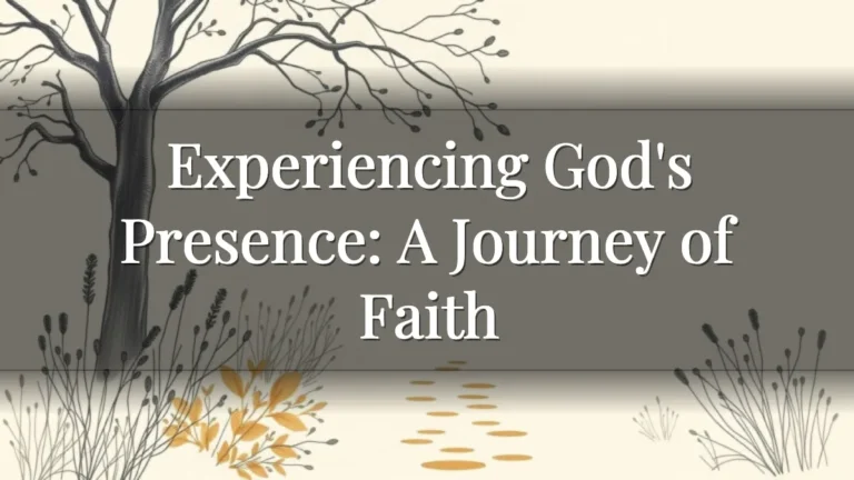 Experiencing God's Presence: A Journey of Faith