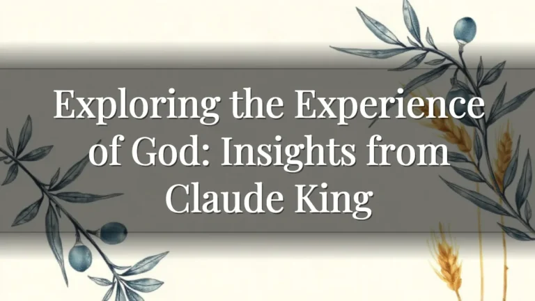 Exploring the Experience of God: Insights from Claude King