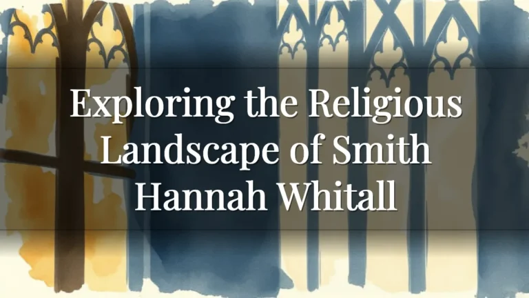 Exploring the Religious Landscape of Smith Hannah Whitall Exploring the Religious Landscape of Smith Hannah Whitall