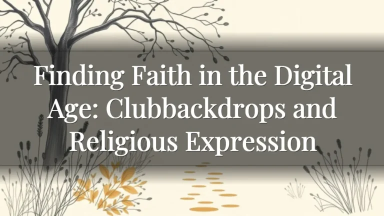 Finding Faith in the Digital Age: Clubbackdrops and Religious Expression Finding Faith in the Digital Age: Clubbackdrops and Religious Expression
