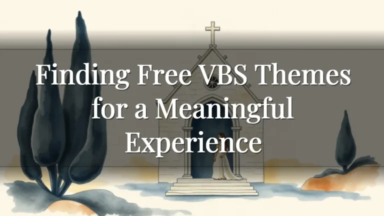 Finding Free VBS Themes for a Meaningful Experience