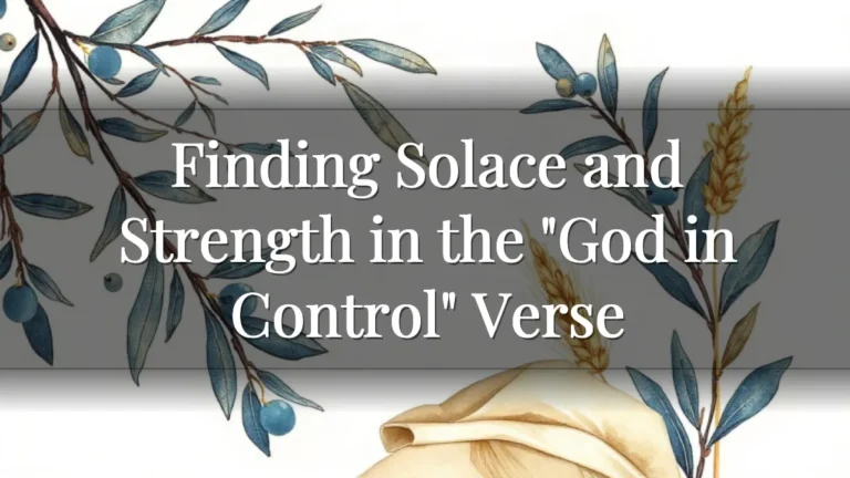 Finding Solace and Strength in the "God in Control" Verse