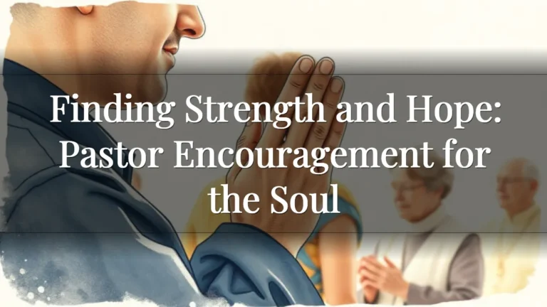 Finding Strength and Hope: Pastor Encouragement for the Soul Finding Strength and Hope: Pastor Encouragement for the Soul