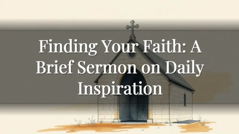 Finding Your Faith: A Brief Sermon on Daily Inspiration Finding Your Faith: A Brief Sermon on Daily Inspiration