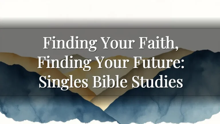 Finding Your Faith, Finding Your Future: Singles Bible Studies