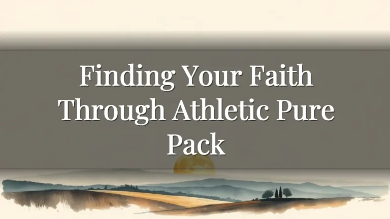 Finding Your Faith Through Athletic Pure Pack Finding Your Faith Through Athletic Pure Pack