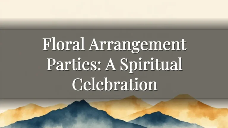 Floral Arrangement Parties: A Spiritual Celebration