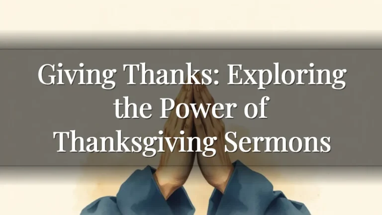 Giving Thanks: Exploring the Power of Thanksgiving Sermons