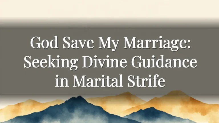 God Save My Marriage: Seeking Divine Guidance in Marital Strife