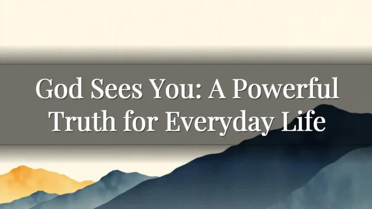 God Sees You: A Powerful Truth for Everyday Life
