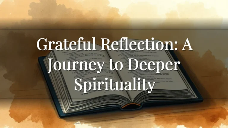Grateful Reflection: A Journey to Deeper Spirituality Grateful Reflection: A Journey to Deeper Spirituality