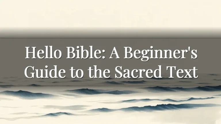 Hello Bible: A Beginner's Guide to the Sacred Text