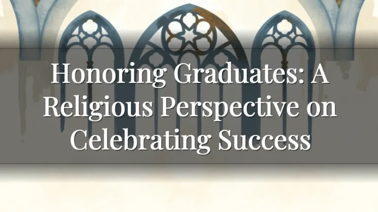Honoring Graduates: A Religious Perspective on Celebrating Success