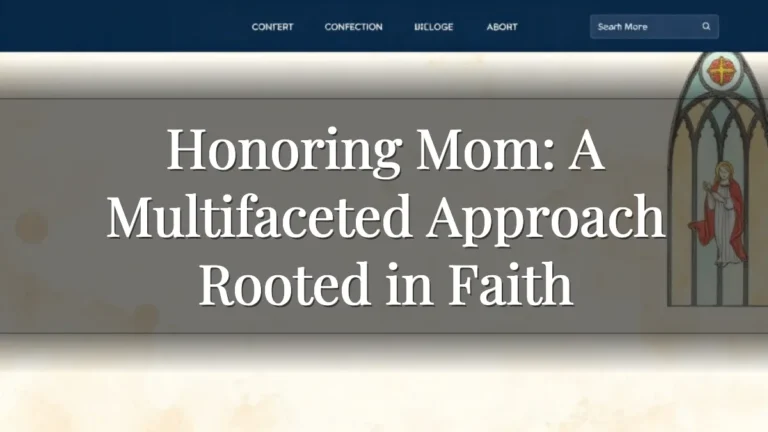 Honoring Mom: A Multifaceted Approach Rooted in Faith