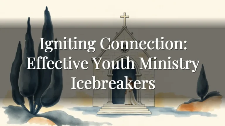 Igniting Connection: Effective Youth Ministry Icebreakers Igniting Connection: Effective Youth Ministry Icebreakers