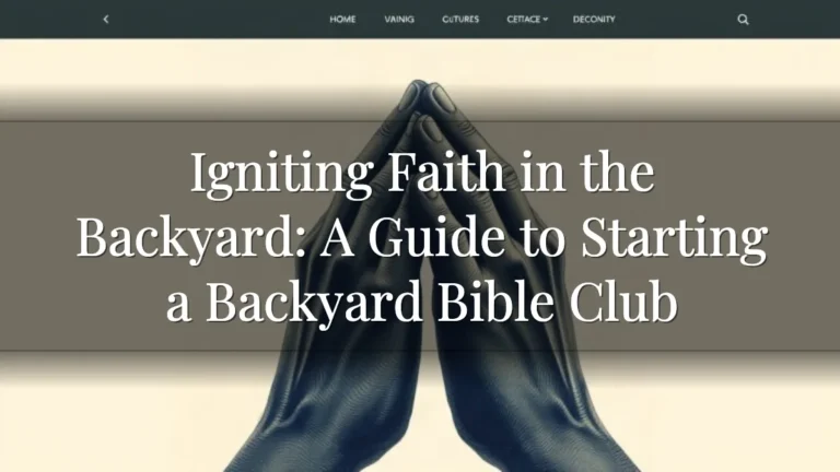 Igniting Faith in the Backyard:  A Guide to Starting a Backyard Bible Club