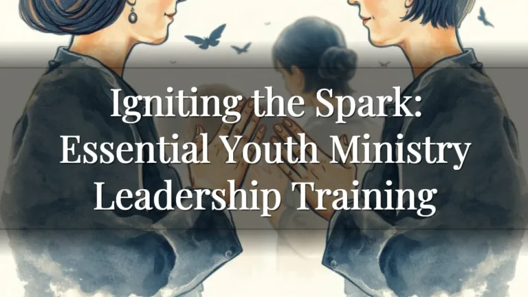 Igniting the Spark:  Essential Youth Ministry Leadership Training