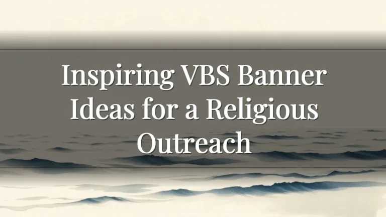 Inspiring VBS Banner Ideas for a Religious Outreach