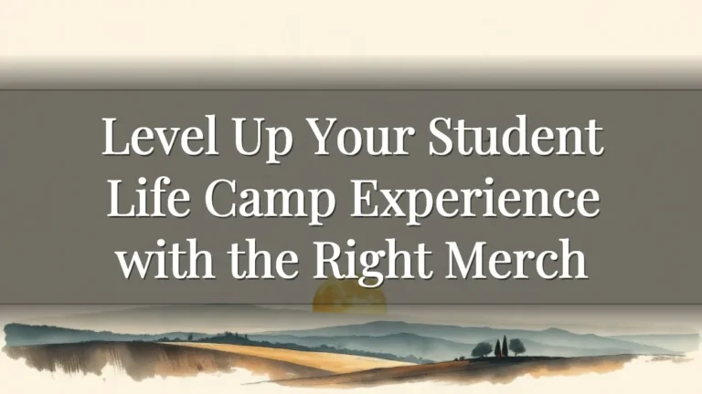 Level Up Your Student Life Camp Experience with the Right Merch