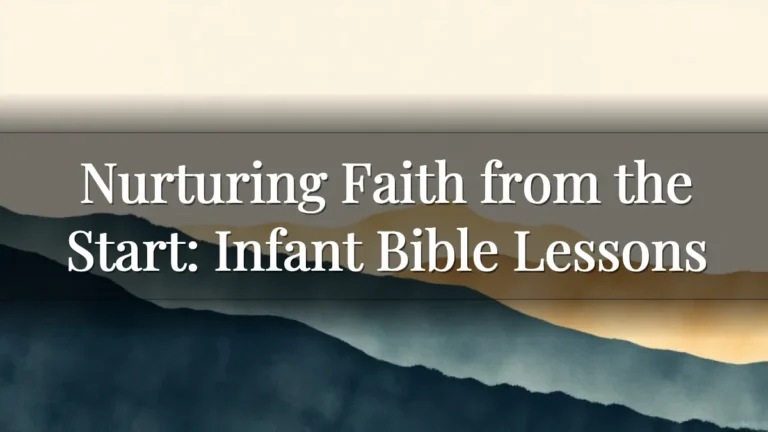Nurturing Faith from the Start: Infant Bible Lessons