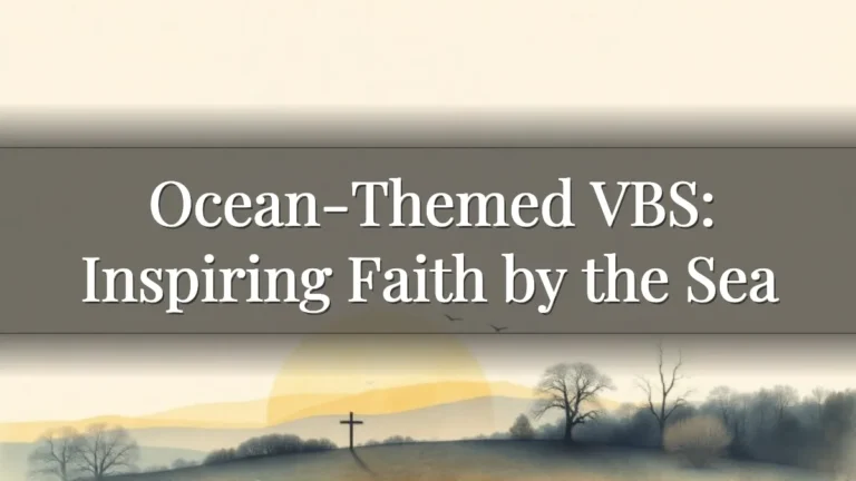 Ocean-Themed VBS: Inspiring Faith by the Sea