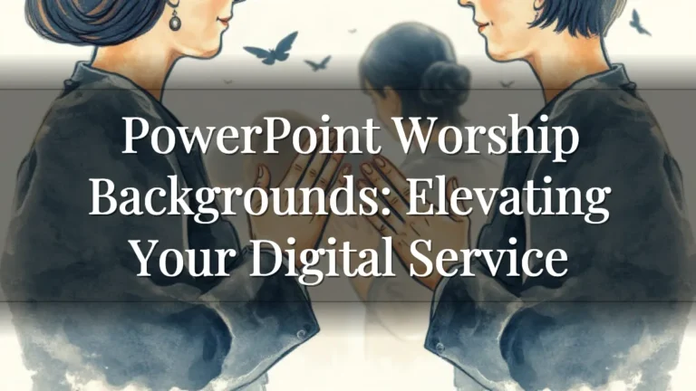 PowerPoint Worship Backgrounds: Elevating Your Digital Service