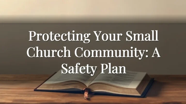 Protecting Your Small Church Community: A Safety Plan Protecting Your Small Church Community: A Safety Plan
