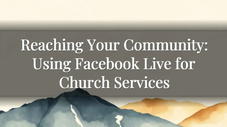 Reaching Your Community: Using Facebook Live for Church Services Reaching Your Community: Using Facebook Live for Church Services