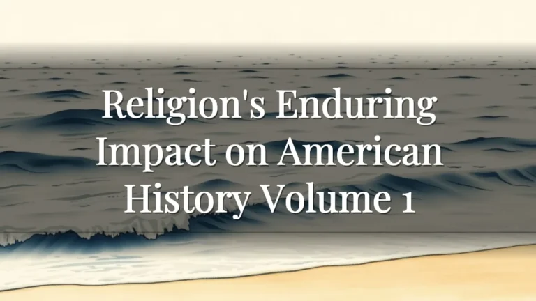 Religion's Enduring Impact on American History Volume 1 Religion's Enduring Impact on American History Volume 1