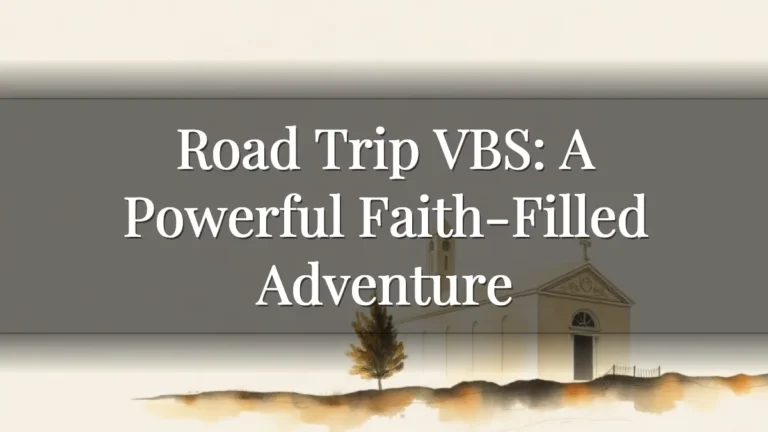 Road Trip VBS: A Powerful Faith-Filled Adventure