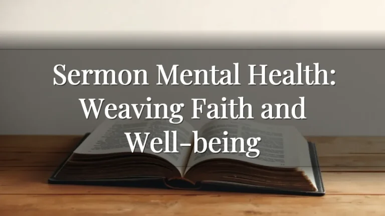 Sermon Mental Health: Weaving Faith and Well-being Sermon Mental Health: Weaving Faith and Well-being