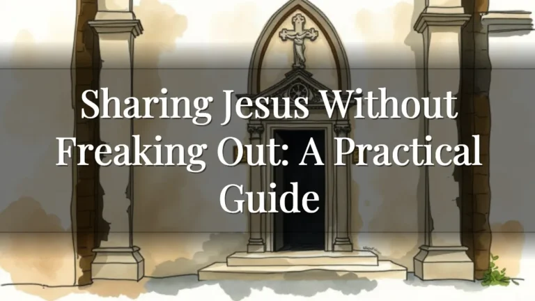 Sharing Jesus Without Freaking Out: A Practical Guide