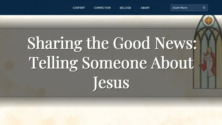 Sharing the Good News:  Telling Someone About Jesus