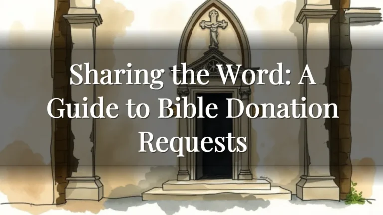Sharing the Word: A Guide to Bible Donation Requests