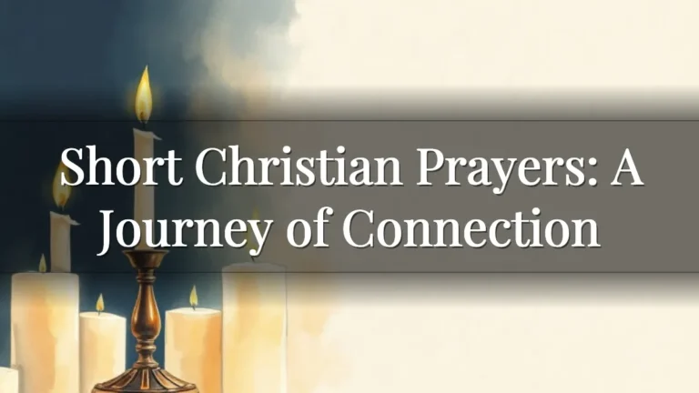 Short Christian Prayers: A Journey of Connection Short Christian Prayers: A Journey of Connection